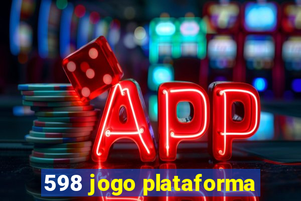 598 jogo plataforma